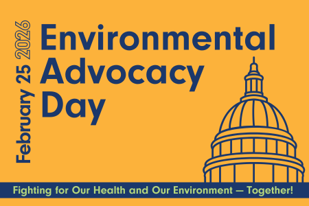 2026 Environmental Advocacy Day: Fighting for Our Health and Environment