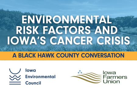 Environmental Risk Factors and Iowa's Cancer Crisis: A Black Hawk County Conversation