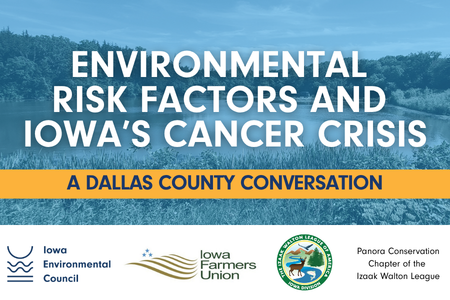 Environmental Risk Factors and Iowa's Cancer Crisis: A Dallas County Conversation