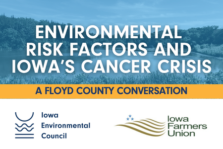 Environmental Risk Factors and Iowa's Cancer Crisis: A Floyd County Conversation