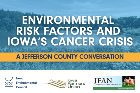 Environmental Risk Factors and Iowa's Cancer Crisis: A Jefferson County Conversation