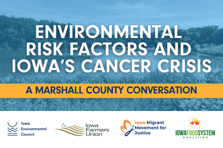 Environmental Risk Factors and Iowa's Cancer Crisis: A Marshall County Conversation