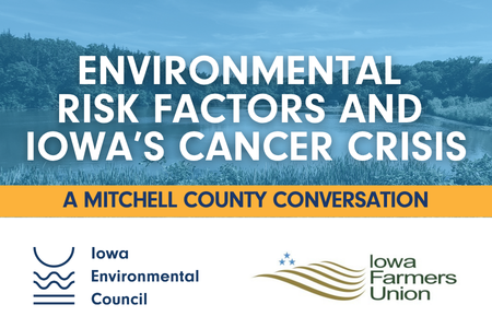 Environmental Risk Factors and Iowa's Cancer Crisis: A Mitchell County Conversation