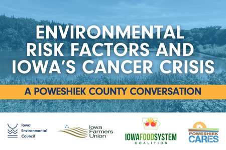 Environmental Risk Factors and Iowa's Cancer Crisis: A Poweshiek County Conversation